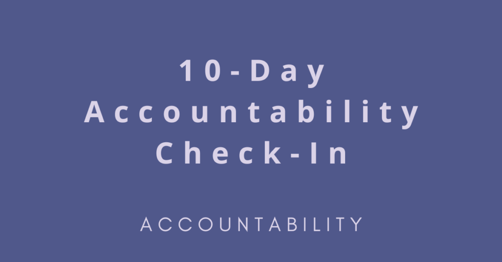 10-Day Accountability CheckIn